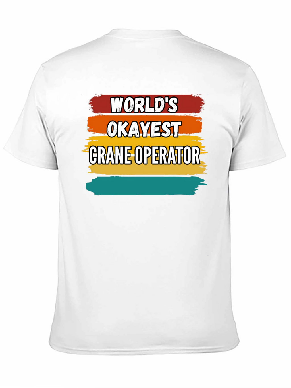Worlds Okayest Crane Operator T-Shirt