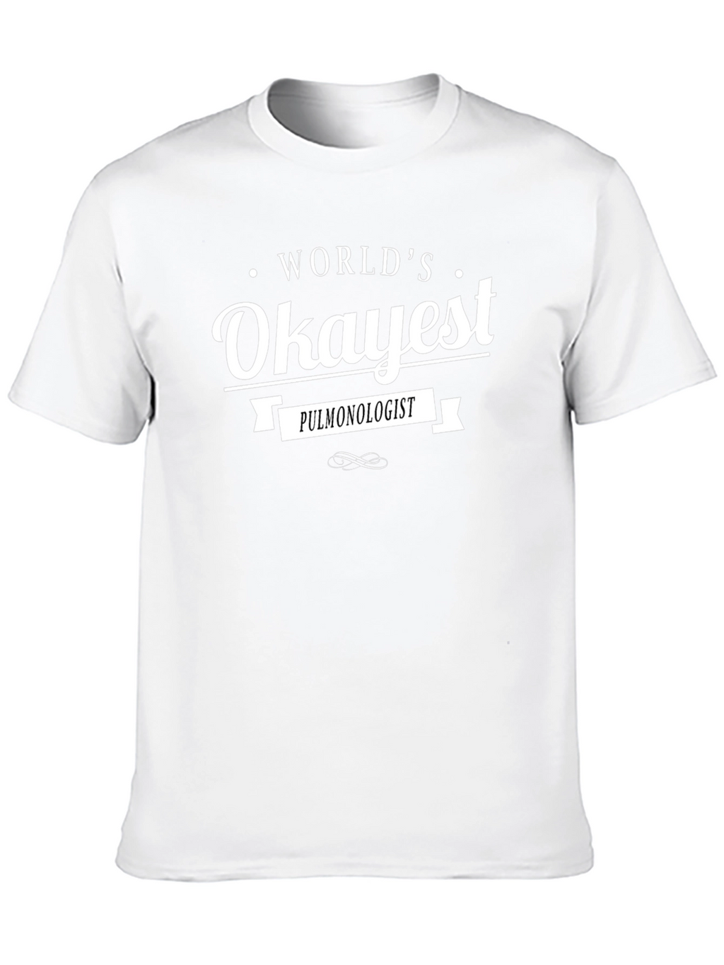 Worlds Okayest Pulmonologist Black T-Shirt