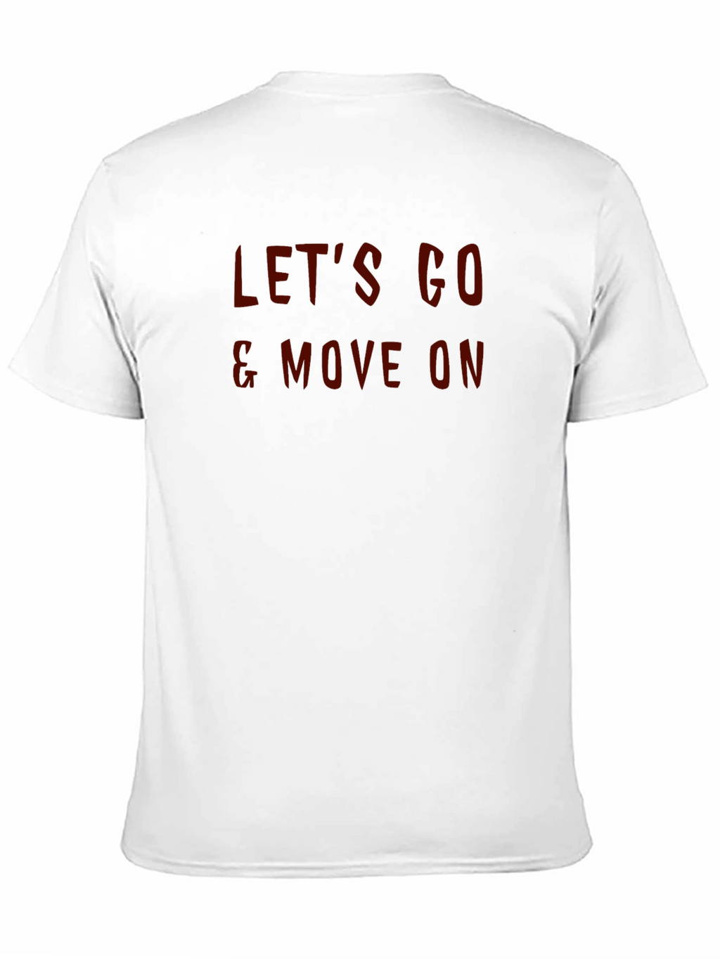 Lets Go & Move On Graphic T-Shirt