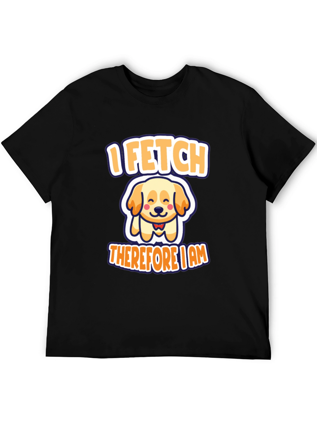 I Fetch Therefore I Am Dog T-Shirt