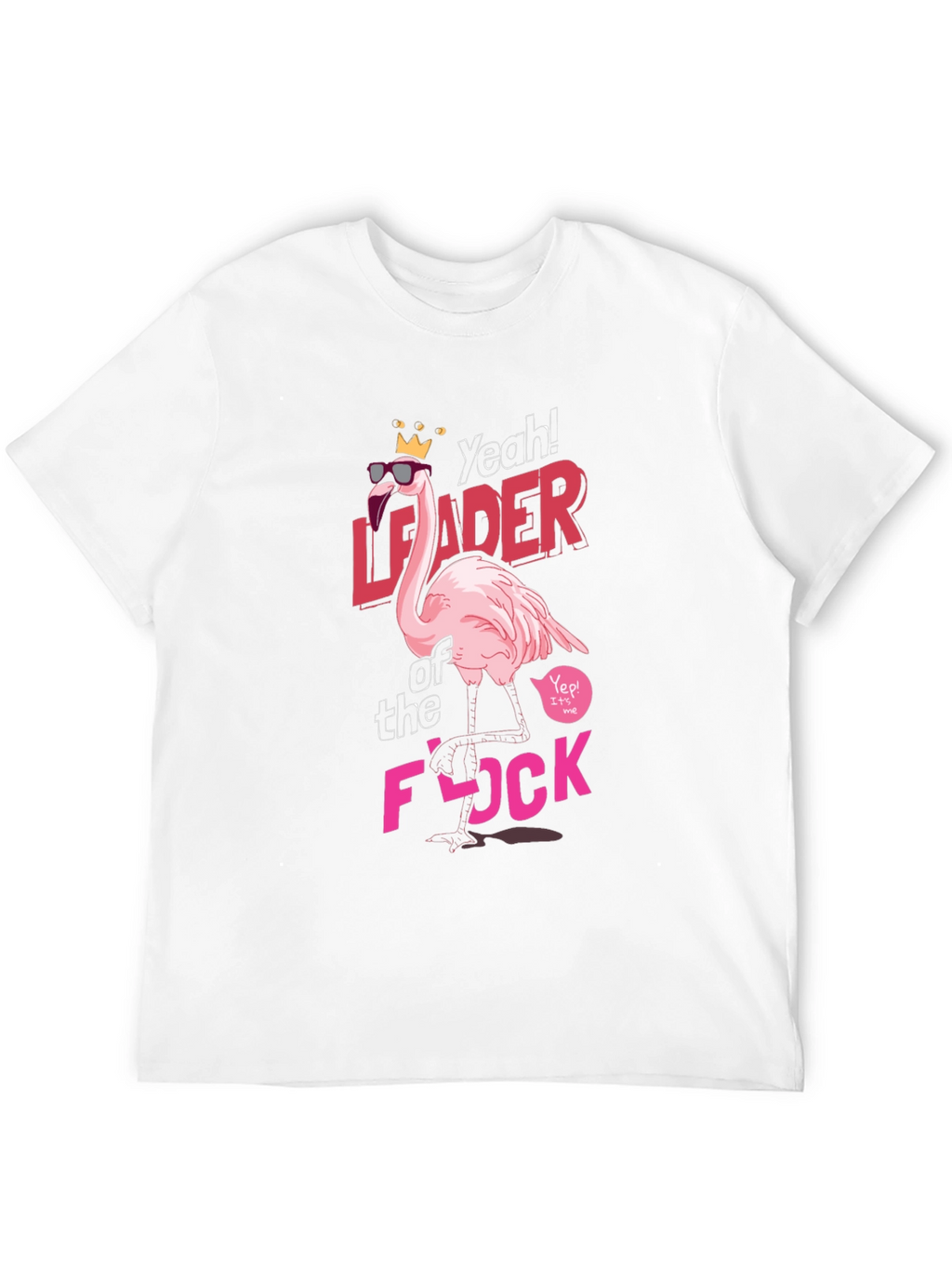 Yeah Leader of the Flock T-Shirt