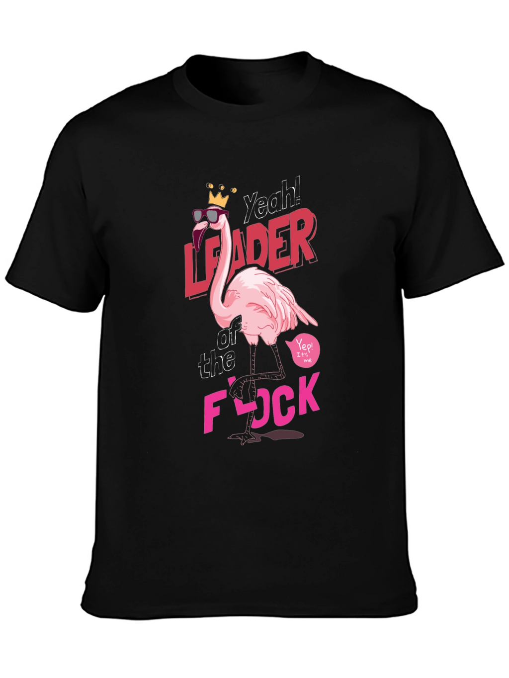 Yeah Leader of the Flock T-Shirt
