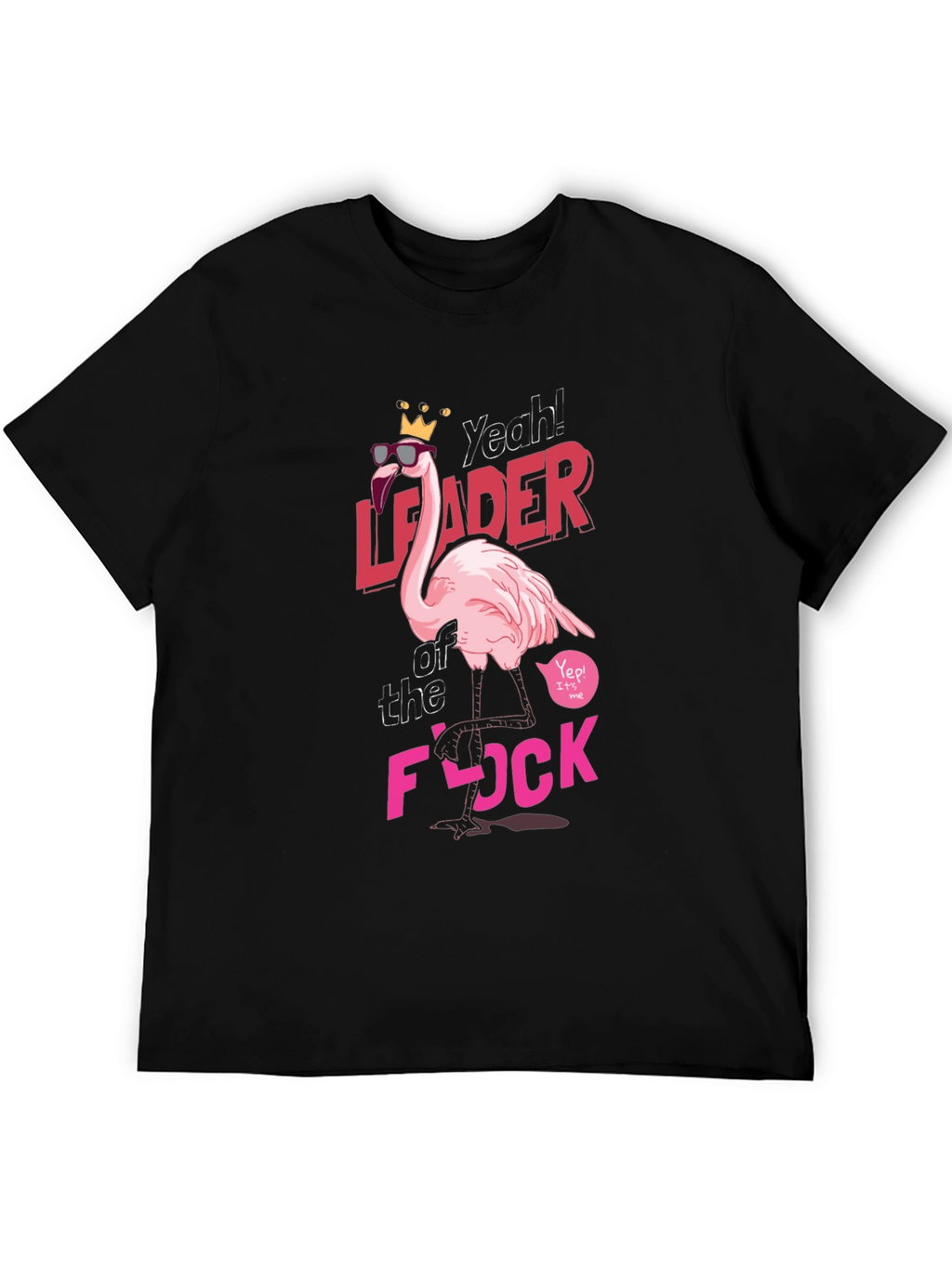 Yeah Leader of the Flock T-Shirt