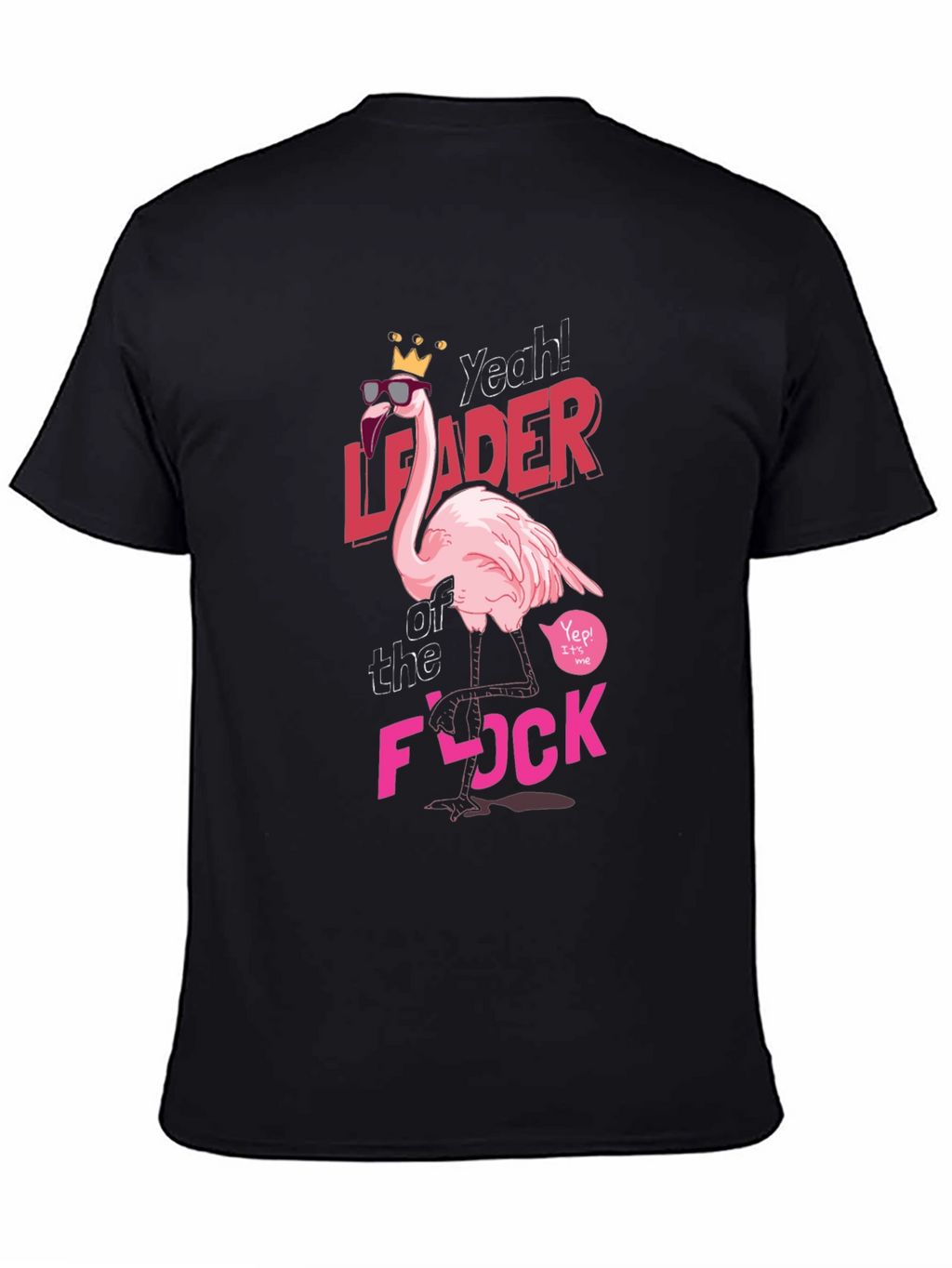 Yeah Leader of the Flock T-Shirt