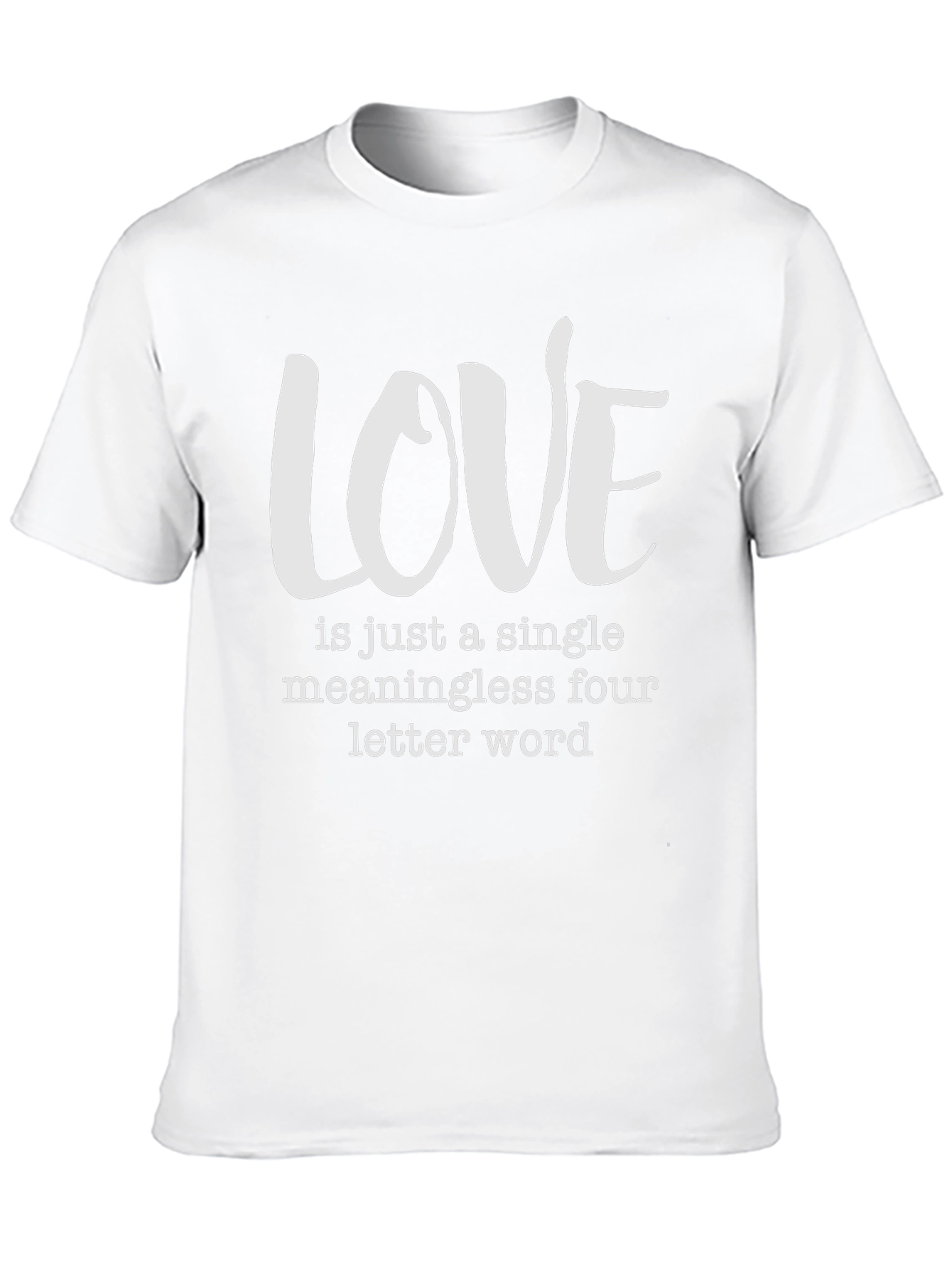 Love Is Just a Four Letter Word T-Shirt