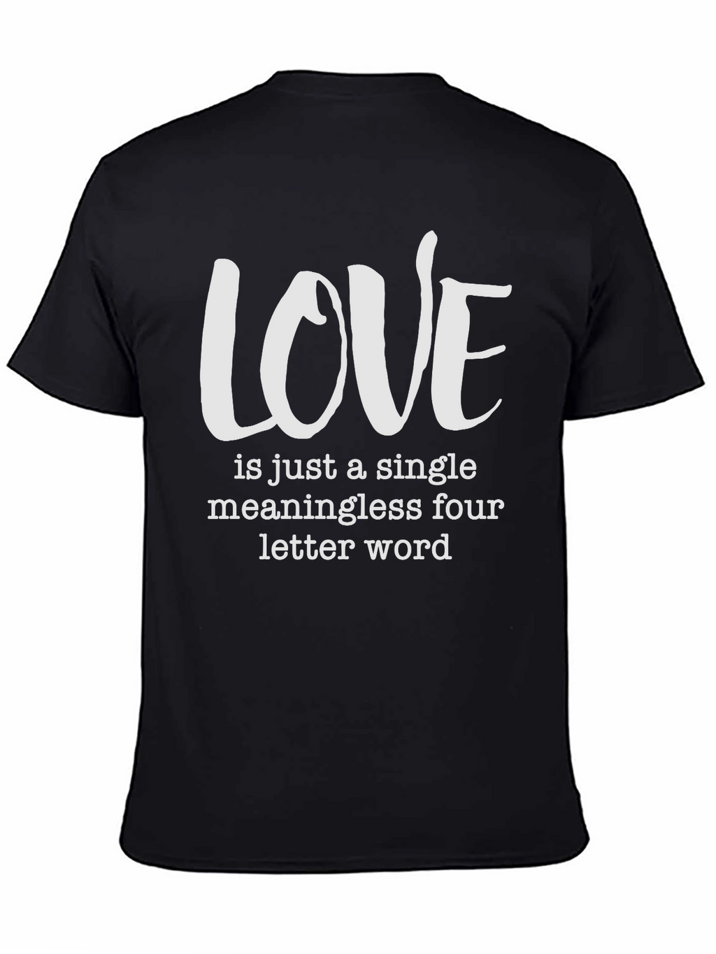Love Is Just a Four Letter Word T-Shirt