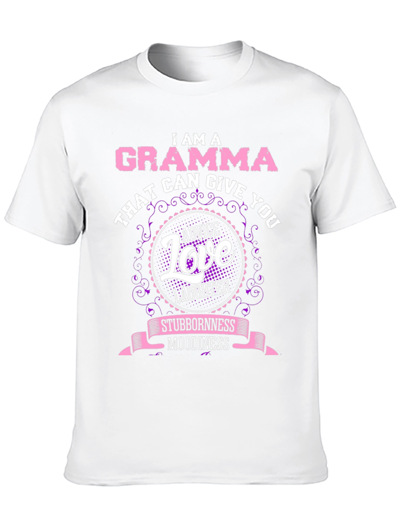 I am a Gramma T-Shirt Advice Love Laughter