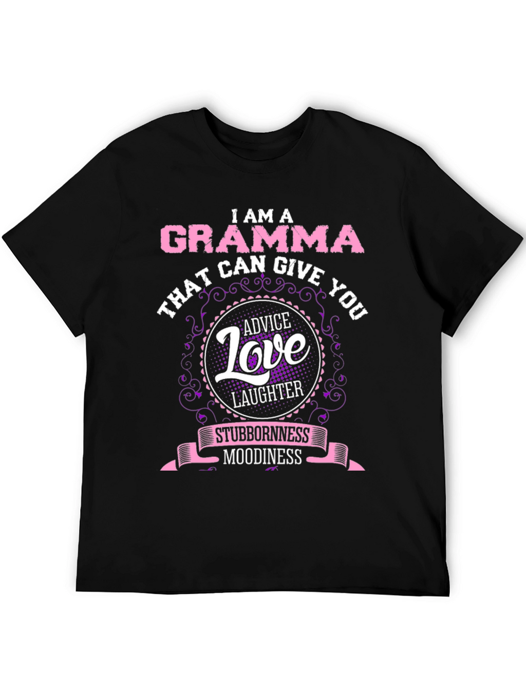 I am a Gramma T-Shirt Advice Love Laughter