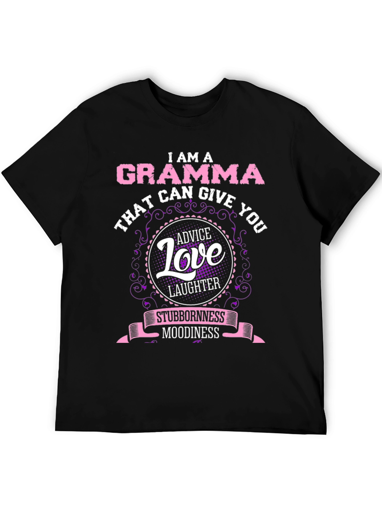 I am a Gramma T-Shirt Advice Love Laughter