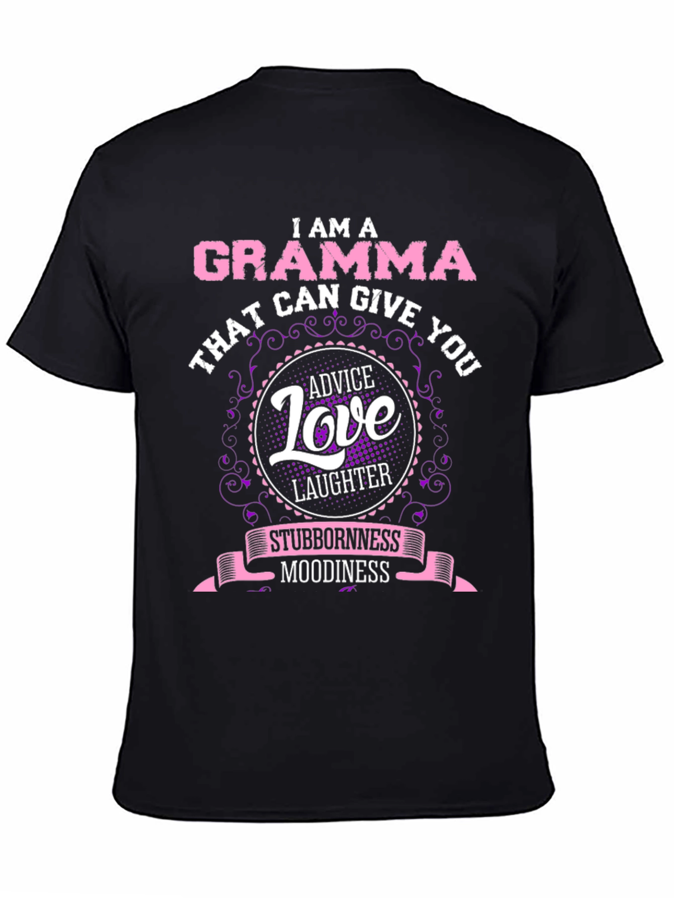 I am a Gramma T-Shirt Advice Love Laughter