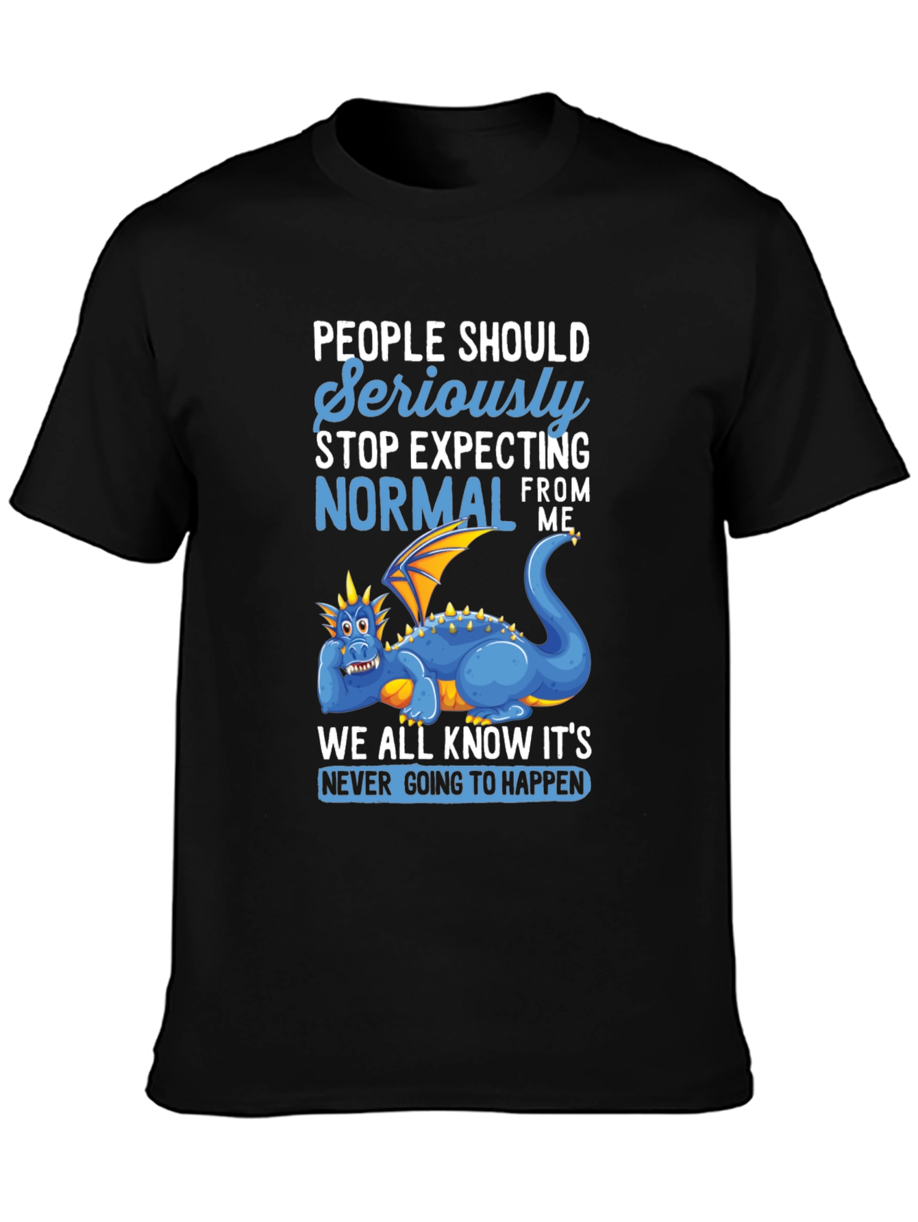 Funny Dragon Graphic T-Shirt - Expecting Normal?