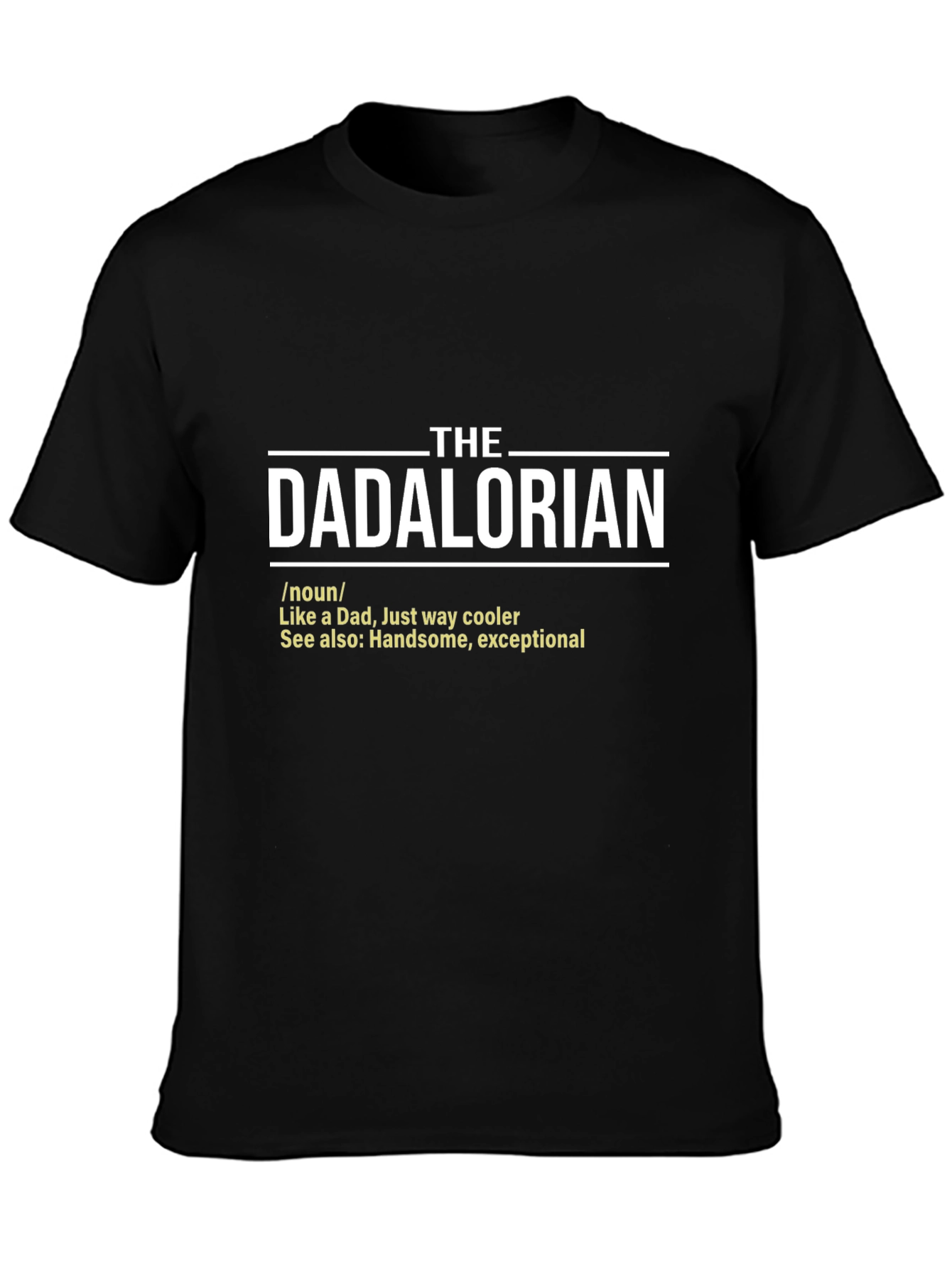 The Dadalorian T-Shirt - Cool Dad Humor Tee