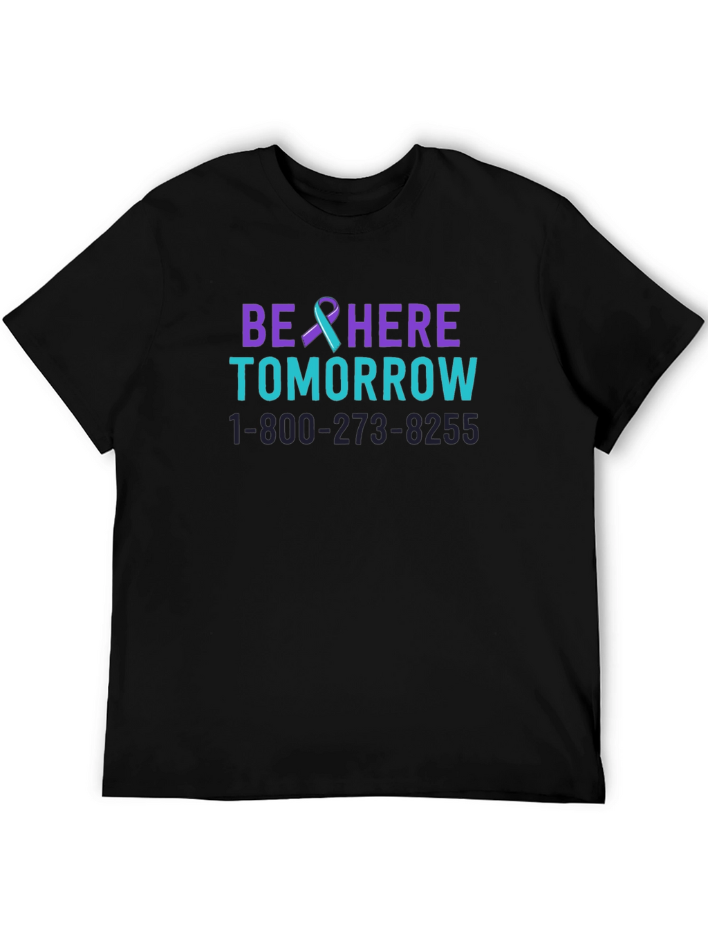 Be Here Tomorrow T-Shirt Suicide Prevention