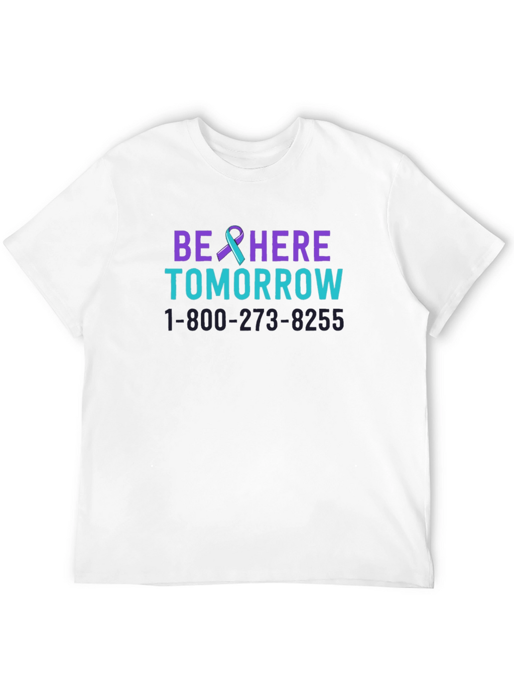 Be Here Tomorrow T-Shirt Suicide Prevention