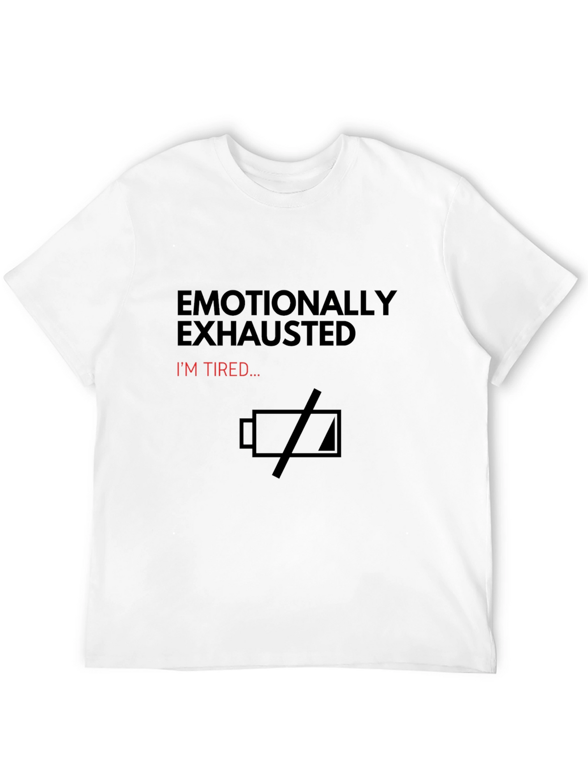 Emotionally Exhausted Graphic Tee - Funny Unisex T-Shirt
