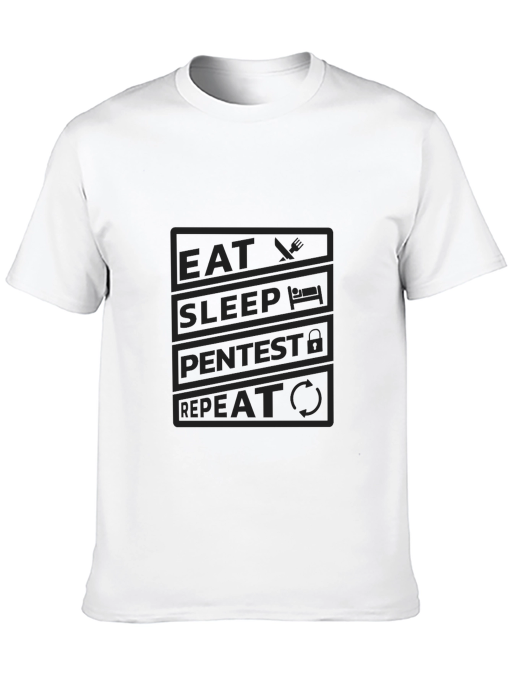 Eat Sleep Pentest Repeat T-Shirt - Hacker Tee