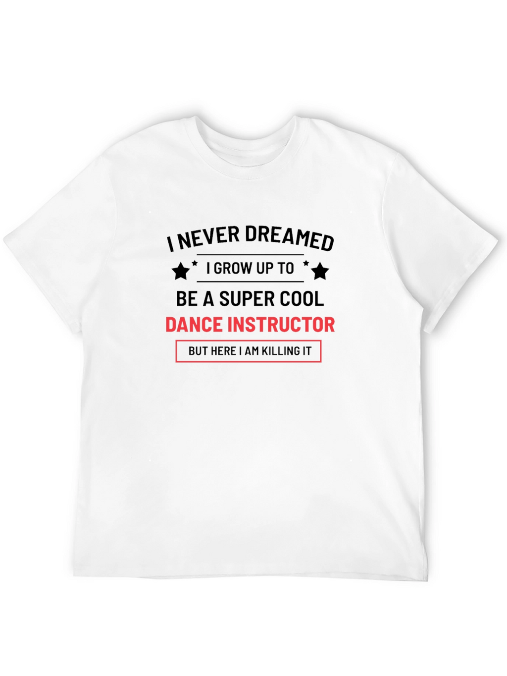 Super Cool Dance Instructor T-Shirt