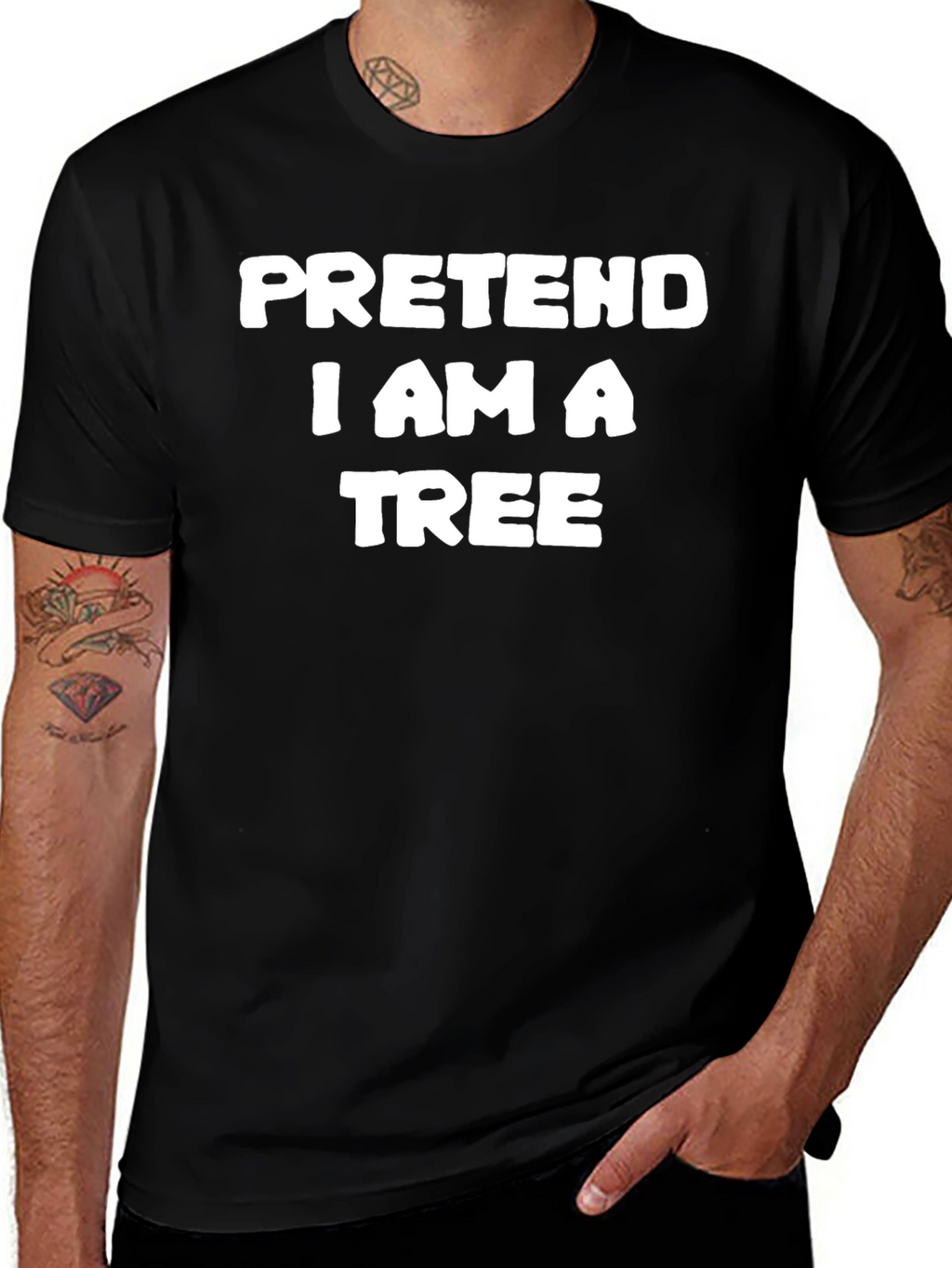 Pretend I Am A Tree Funny T-Shirt