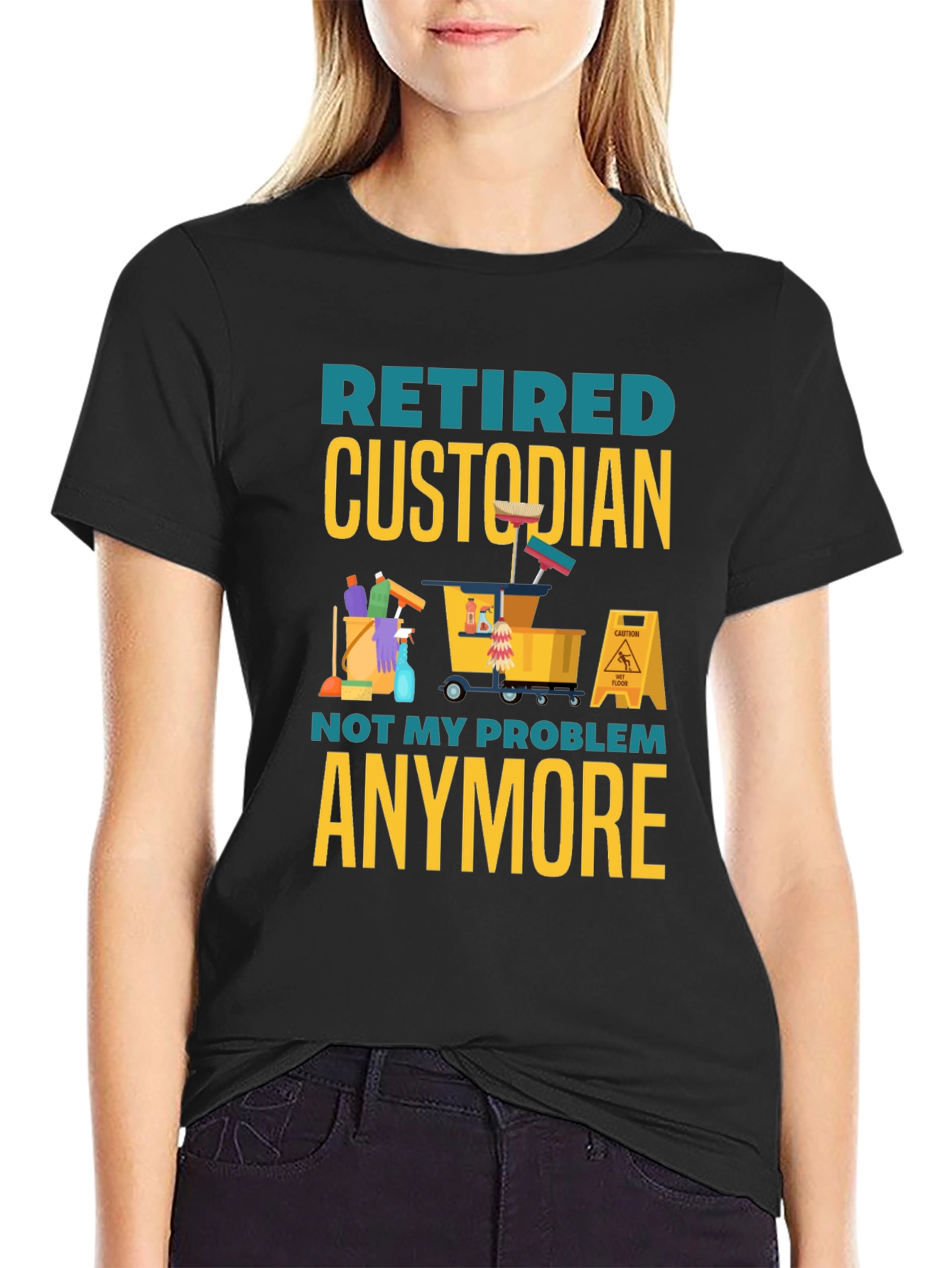 Retired Custodian T-Shirt: Not My Problem Anymore!