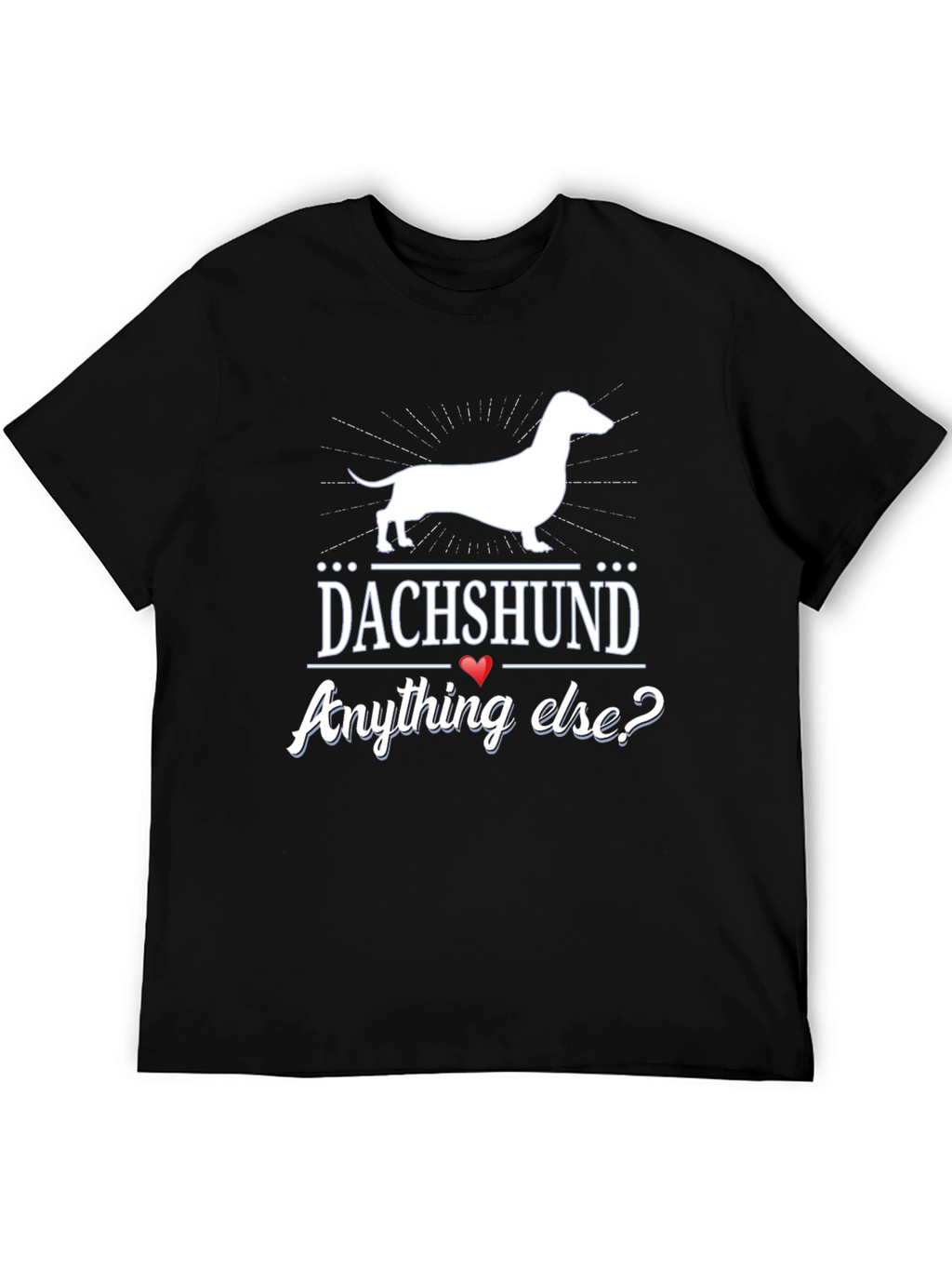 Dachshund Anything Else? Mens Black T-Shirt