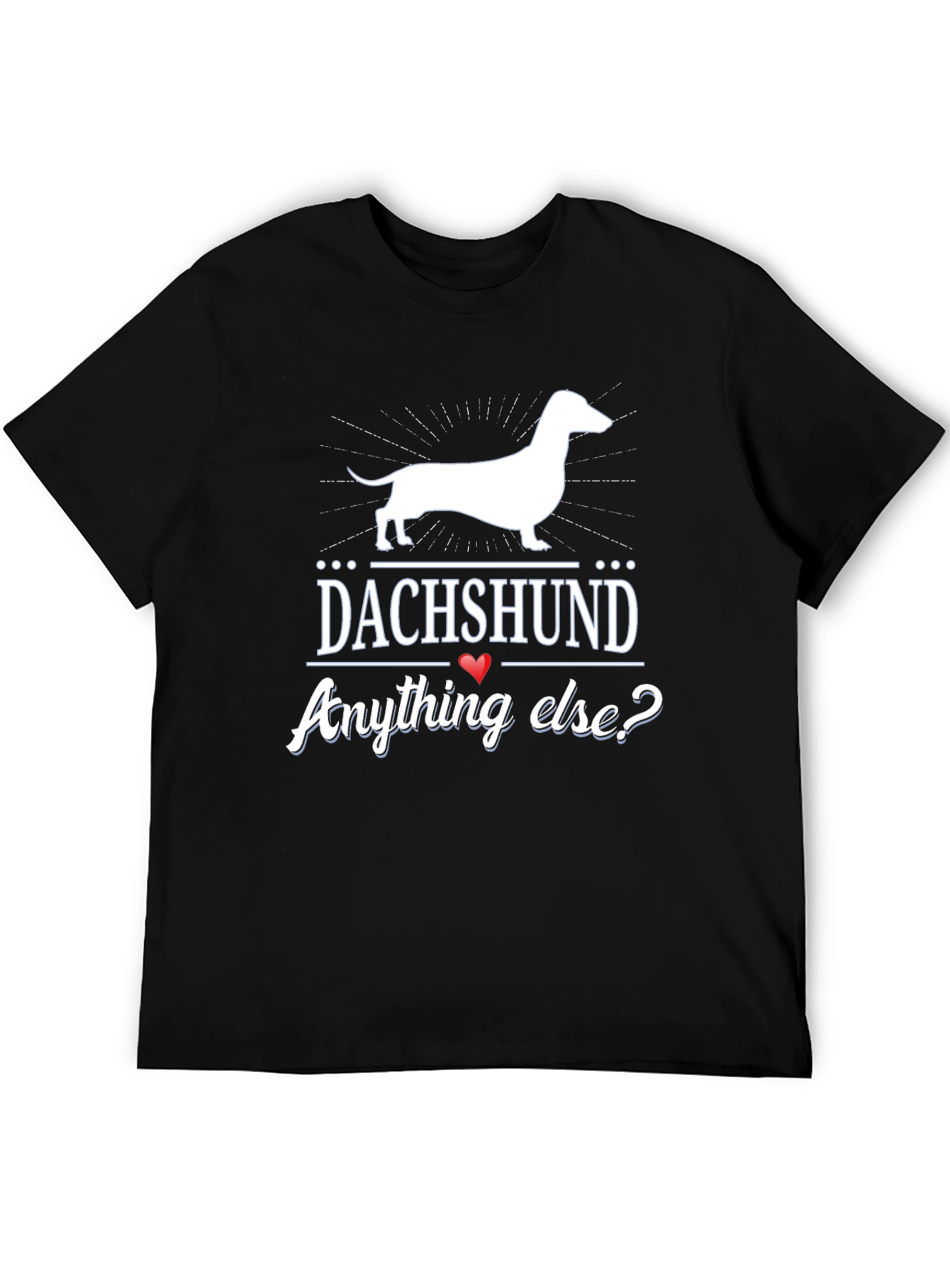 Dachshund Anything Else? Mens Black T-Shirt