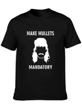 Make Mullets Mandatory T-Shirt