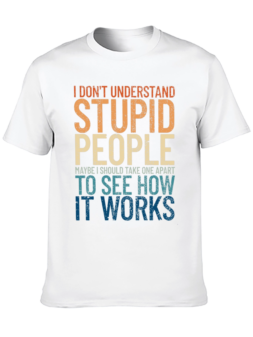 Funny Stupid People Graphic T-Shirt