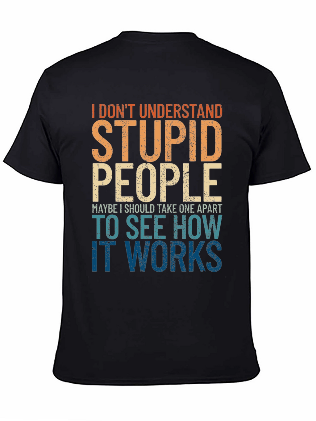 Funny Stupid People Graphic T-Shirt
