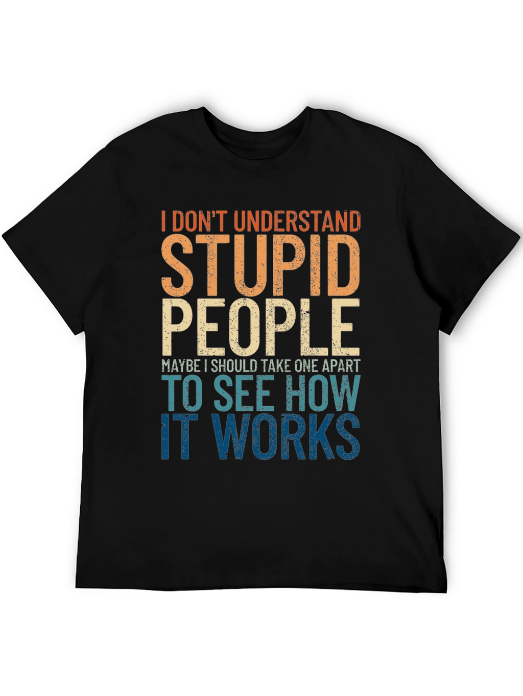 Funny Stupid People Graphic T-Shirt