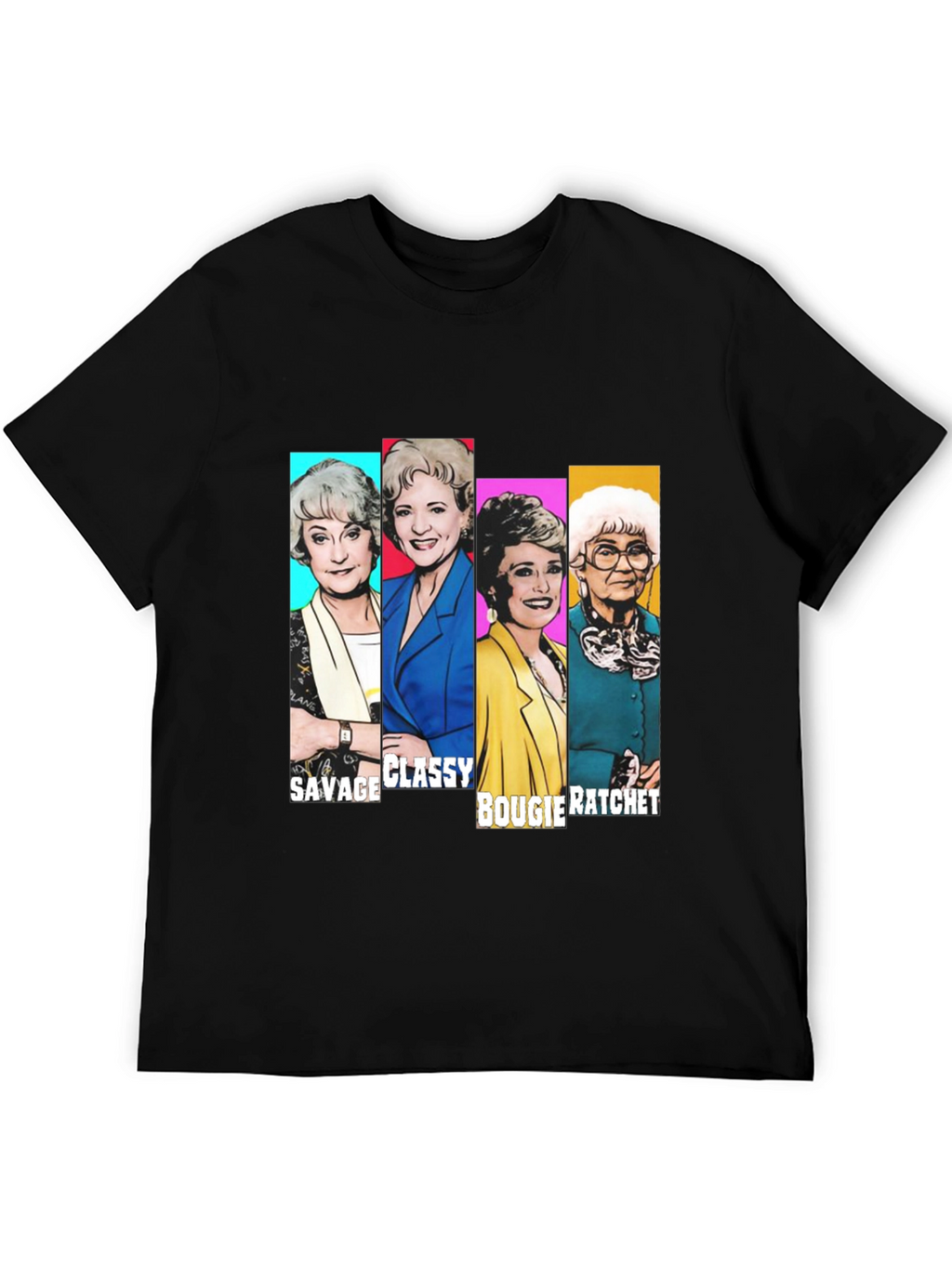 Golden Girls Savage Classy Bougie Ratchet T-Shirt