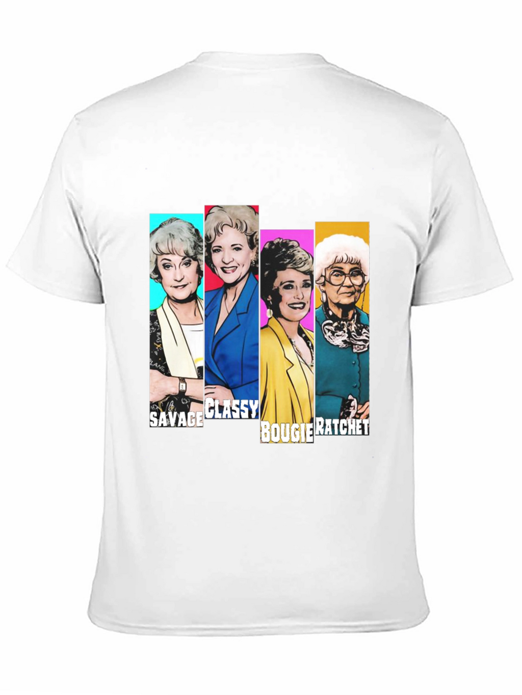 Golden Girls Savage Classy Bougie Ratchet T-Shirt
