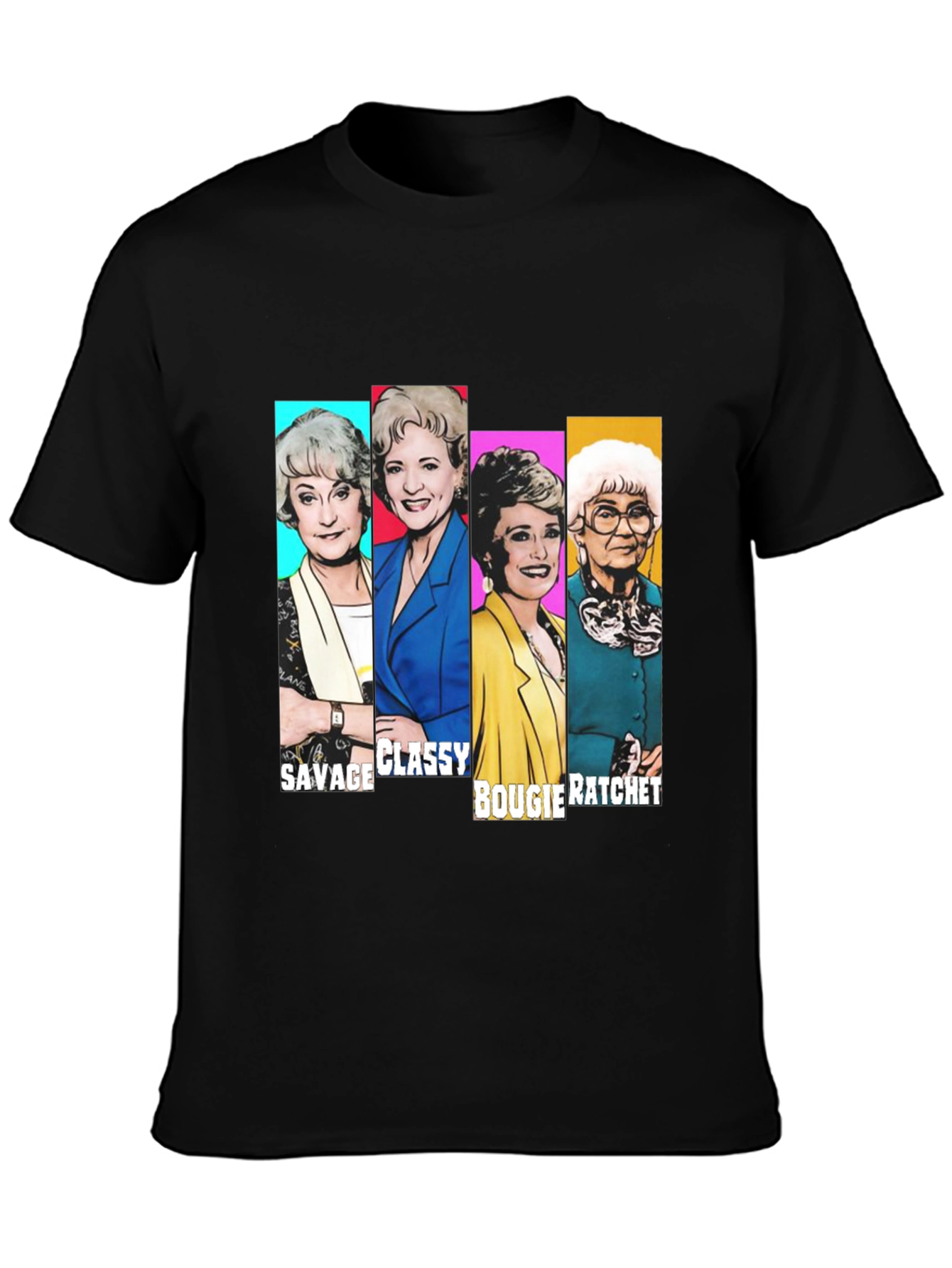 Golden Girls Savage Classy Bougie Ratchet T-Shirt