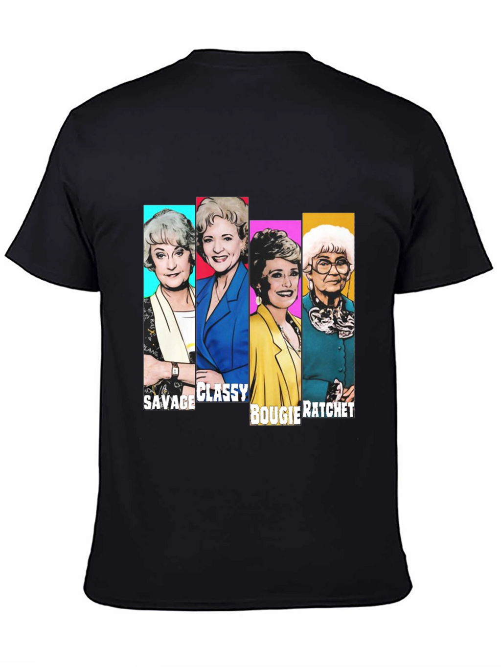 Golden Girls Savage Classy Bougie Ratchet T-Shirt