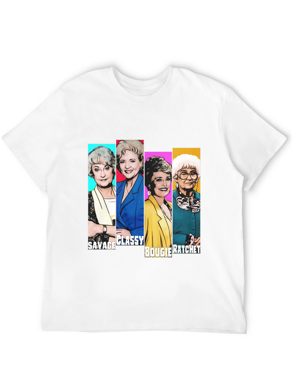 Golden Girls Savage Classy Bougie Ratchet T-Shirt