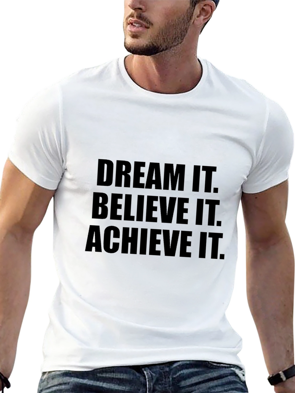 Dream It Believe It Achieve It T-Shirt