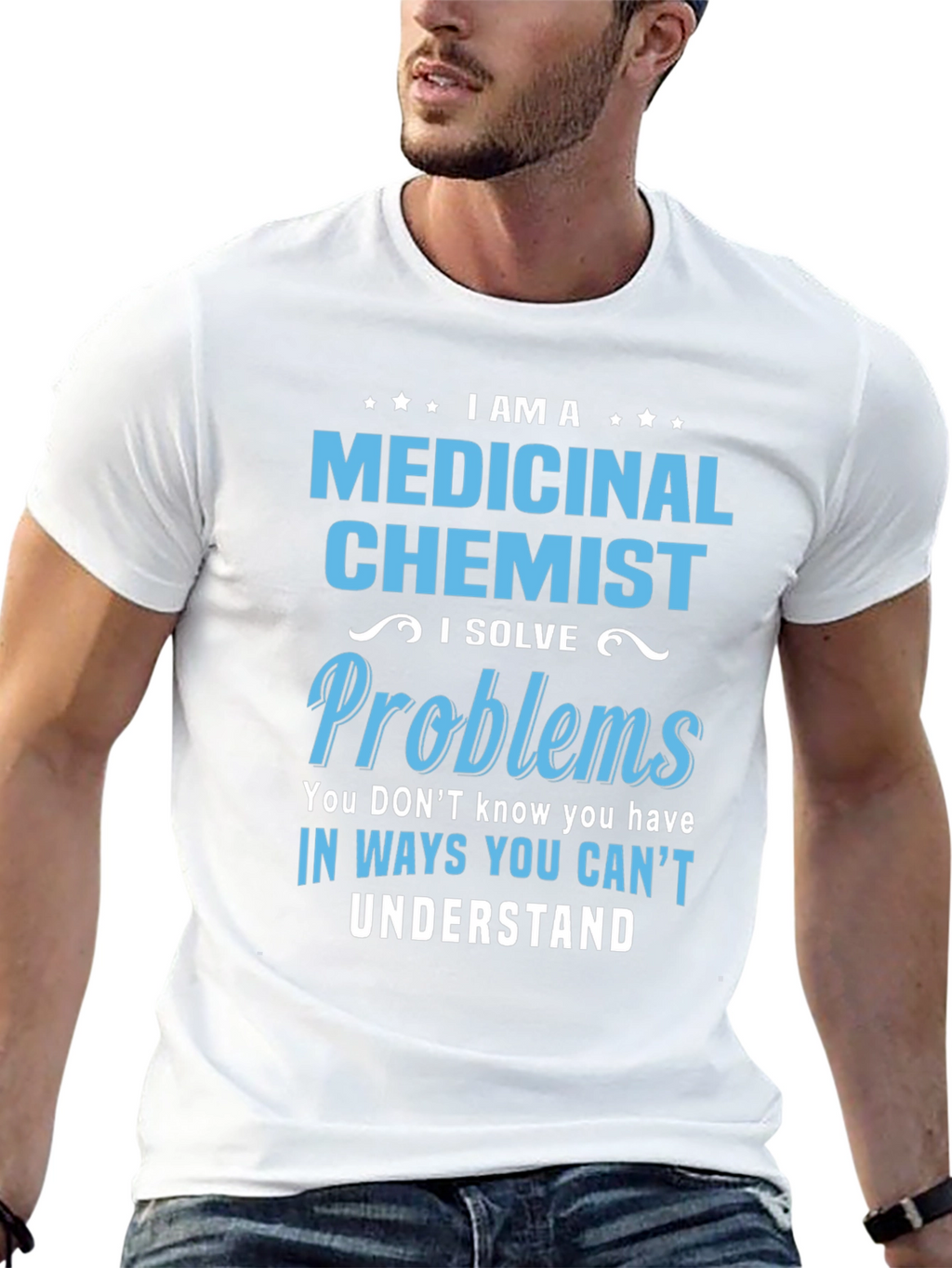Medicinal Chemist T-Shirt - Problem Solver Tee
