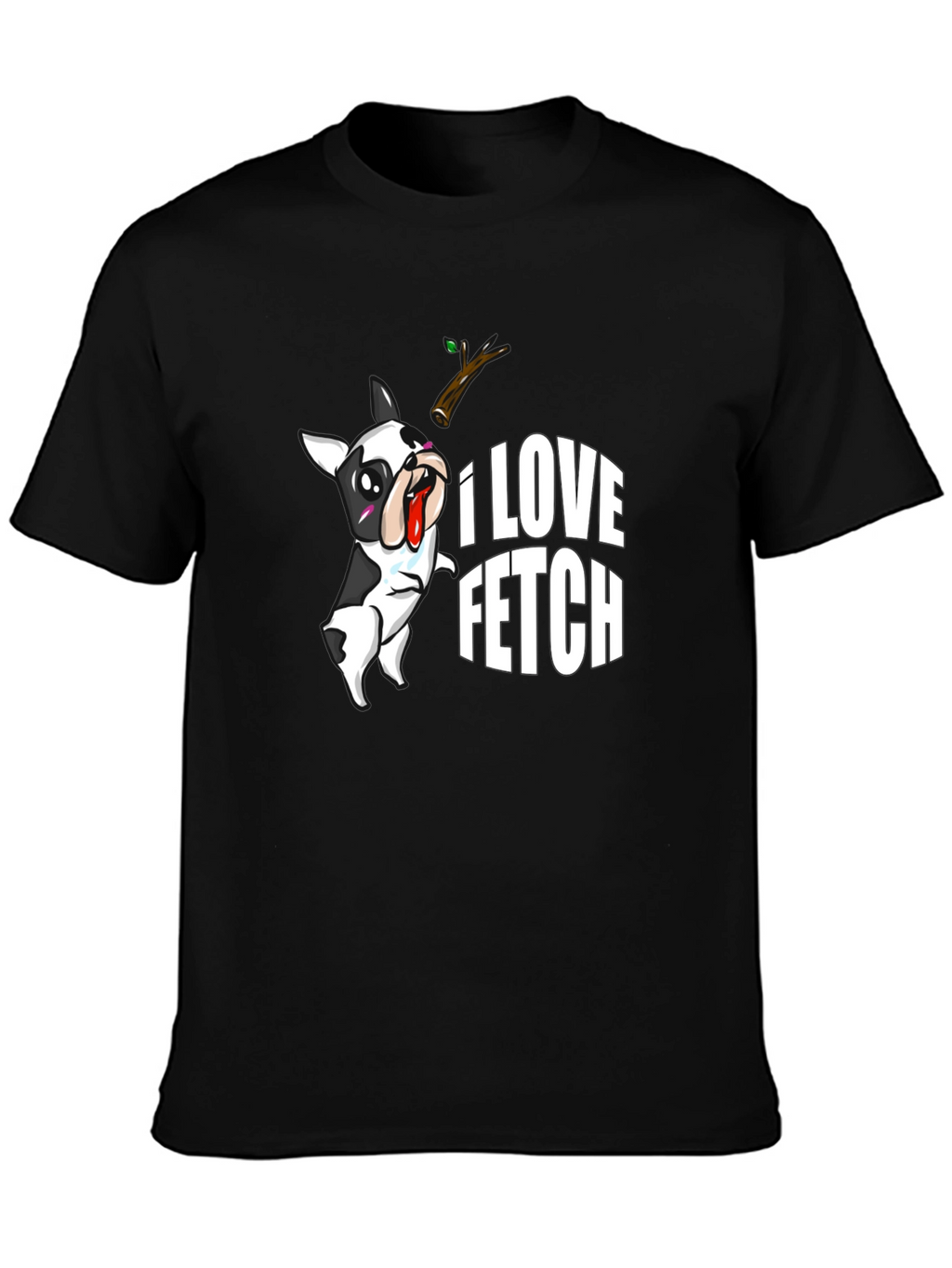 I Love Fetch T-Shirt: Funny Dog Graphic Tee