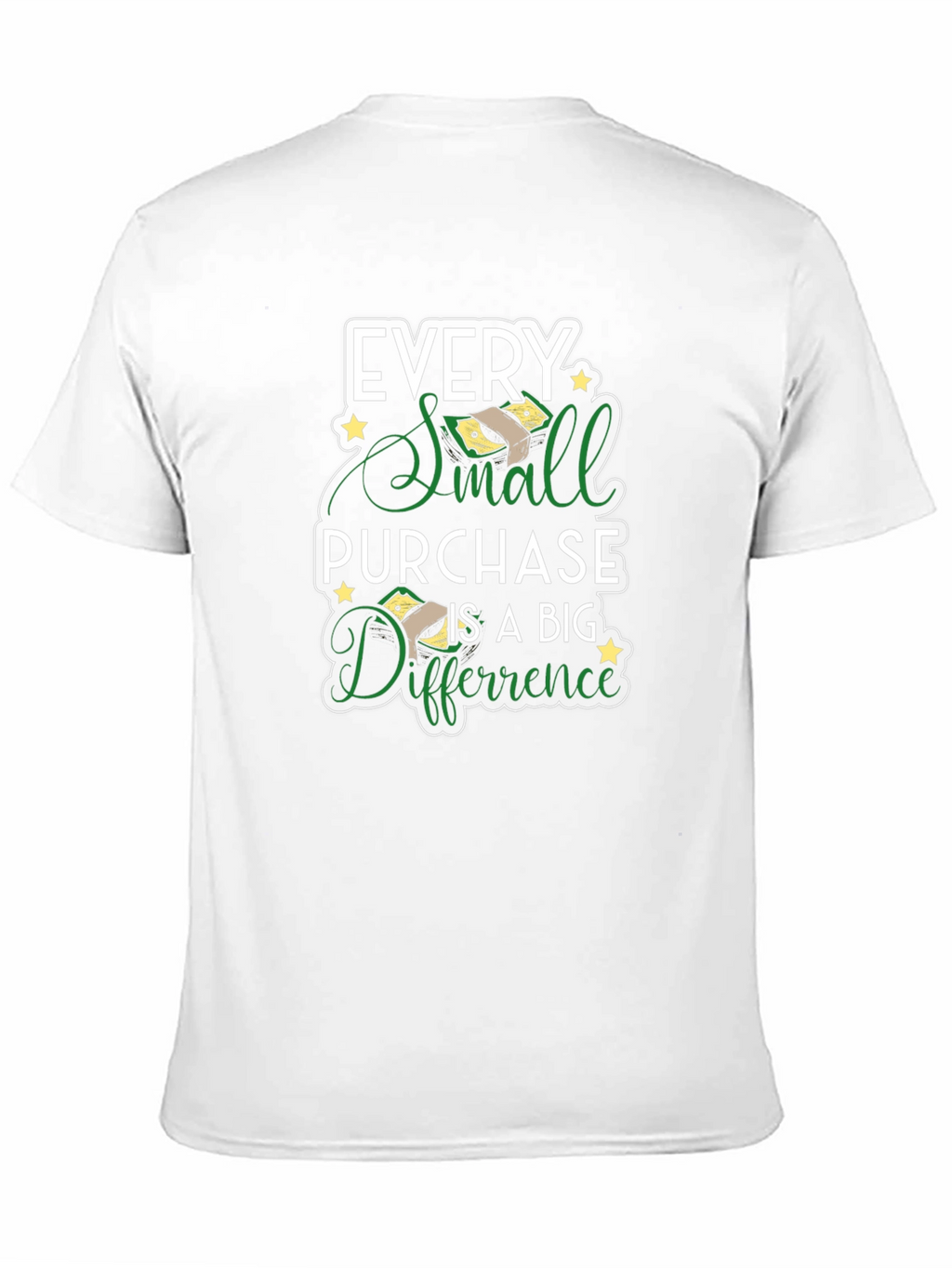 Every Small Purchase Big Difference T-Shirt