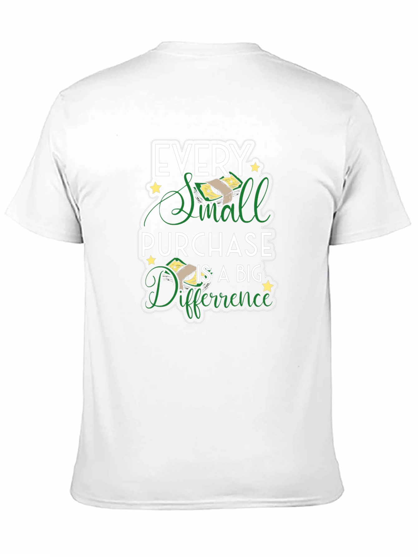 Every Small Purchase Big Difference T-Shirt