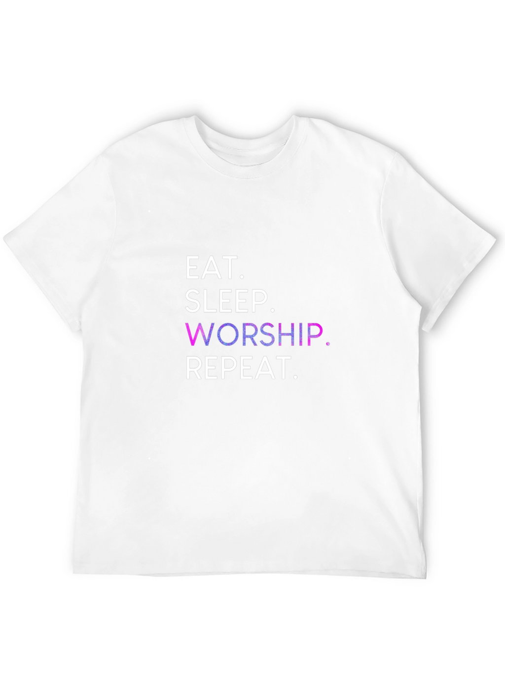 Eat Sleep Worship Repeat Black T-Shirt
