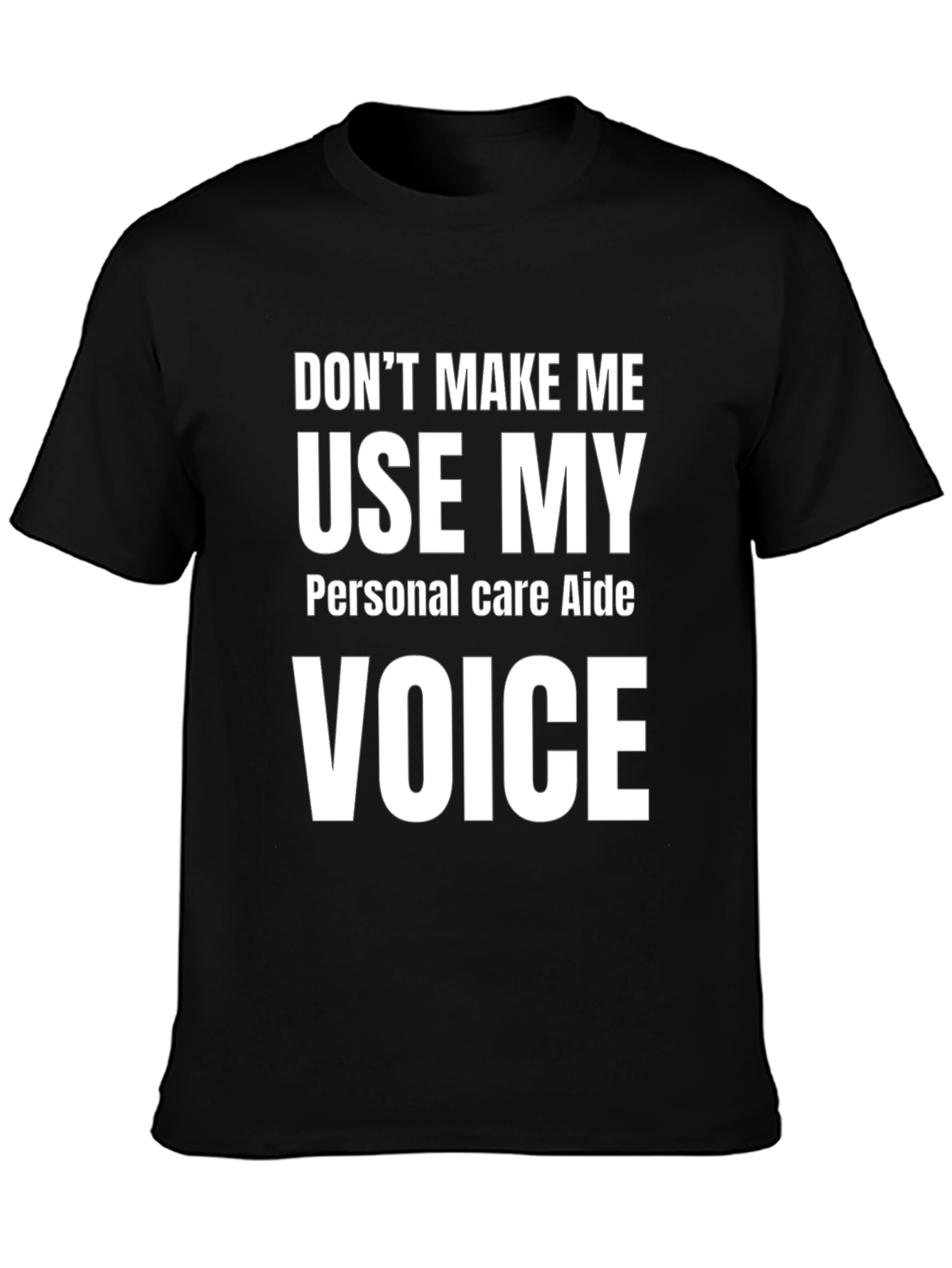 Personal Care Aide - Funny Voice T-Shirt