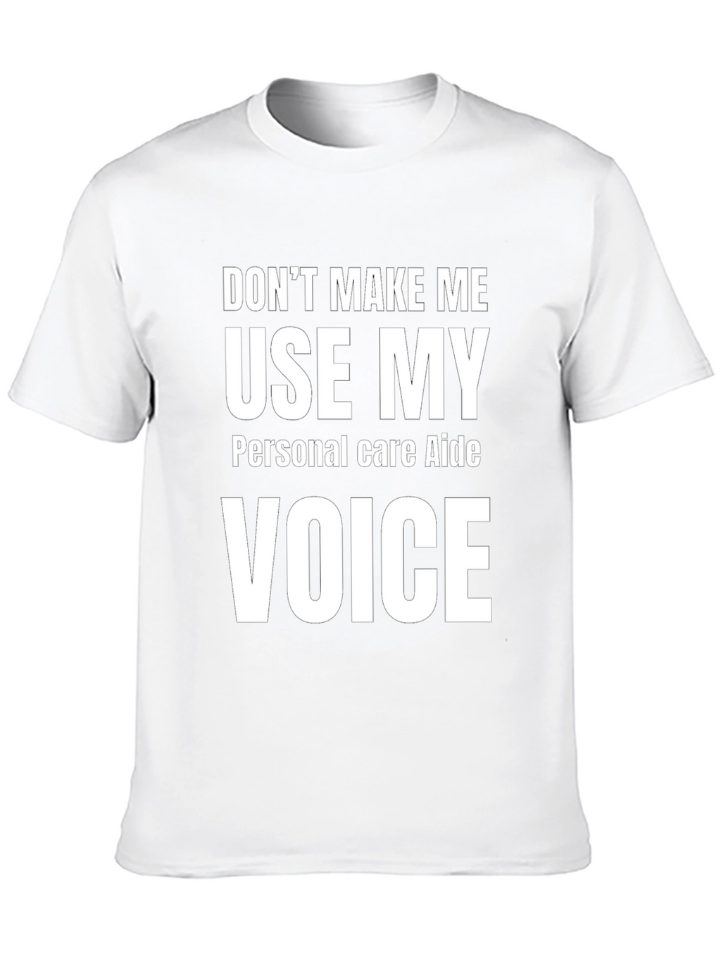 Personal Care Aide - Funny Voice T-Shirt