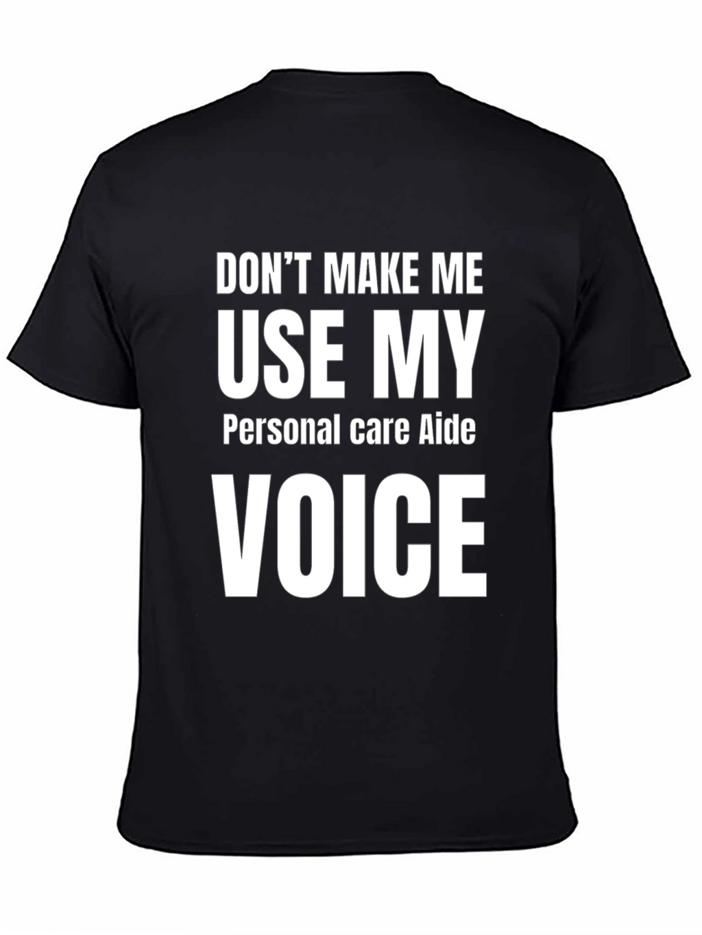 Personal Care Aide - Funny Voice T-Shirt