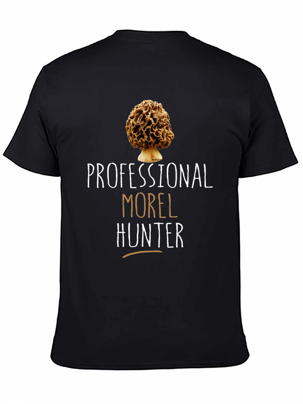 Professional Morel Hunter Graphic Tee