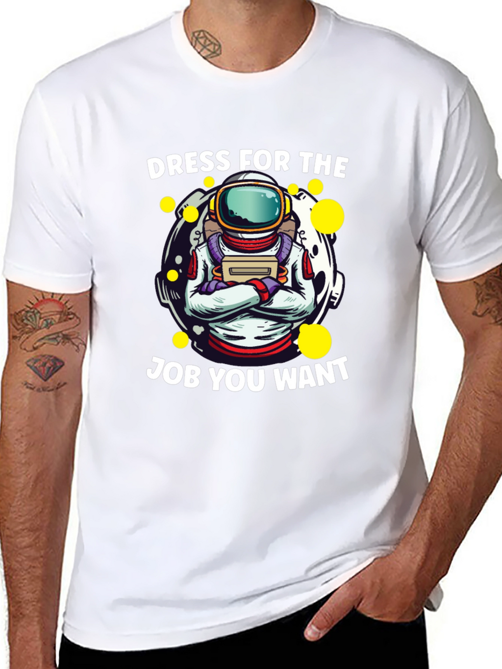Dress For The Job You Want Astronaut T-Shirt
