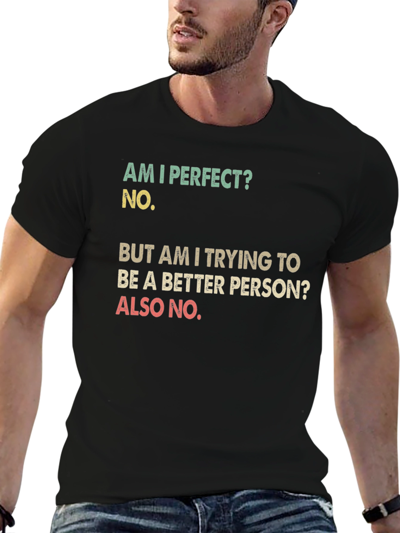 Funny T-Shirt: Am I Perfect? No. Novelty Tee