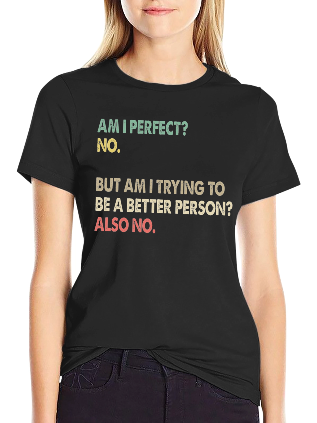 Funny T-Shirt: Am I Perfect? No. Novelty Tee