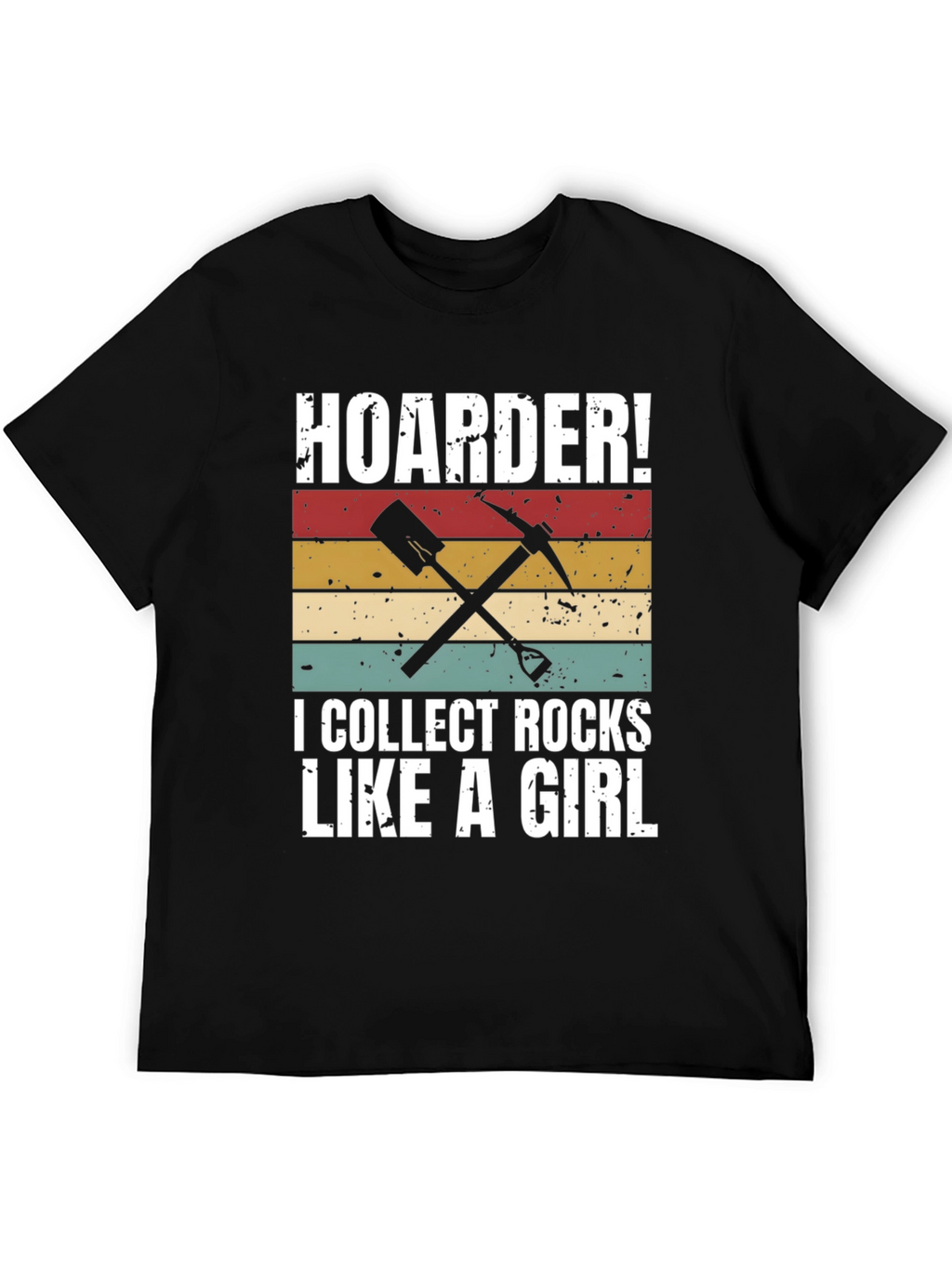 Hoarder I Collect Rocks Like A Girl T-Shirt