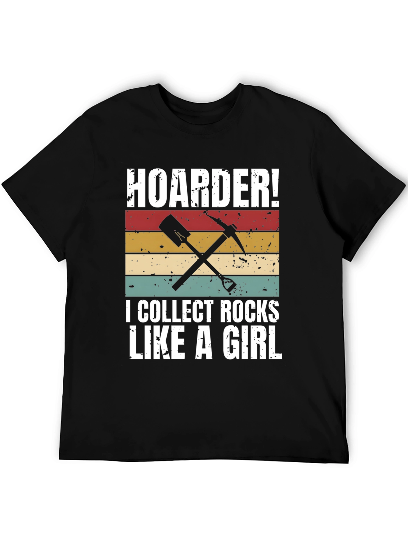 Hoarder I Collect Rocks Like A Girl T-Shirt
