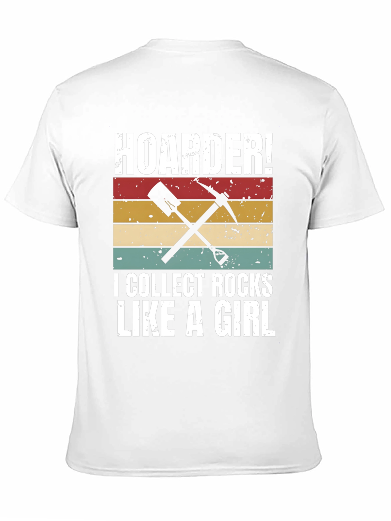Hoarder I Collect Rocks Like A Girl T-Shirt